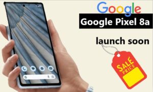 Google Pixel 8a launch soon