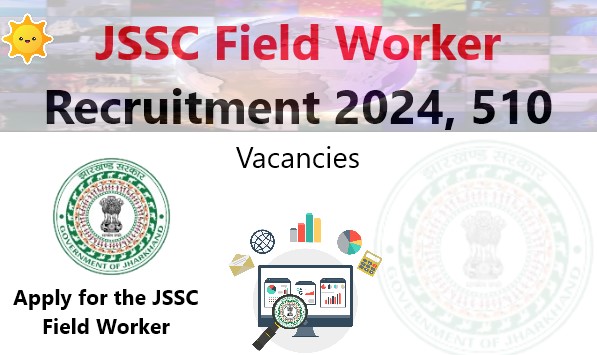 JSSC Field Worker Recruitment 2024