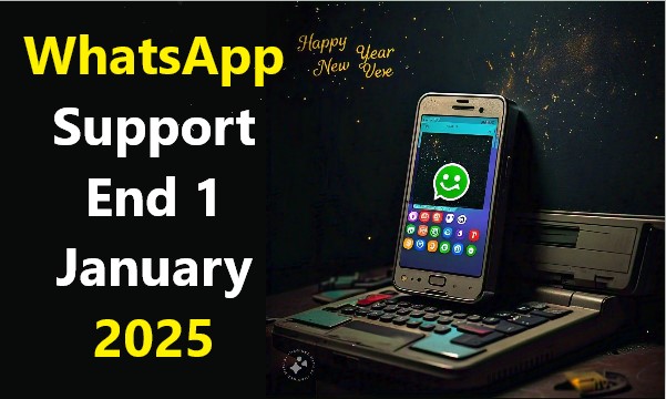 WhatsApp Support End 1 January 2025